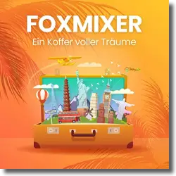 Cover: Foxmixer - Ein Koffer voller Trume