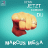 Cover: Marcus Mega - Denn jetzt kommst du