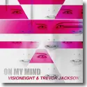 Cover:  Visioneight & Trevor Jackson - On My Mind
