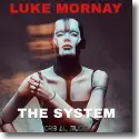 Cover:  Luke Mornay - The System (F'ed Us Up)