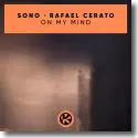 Sono & Rafael Cerato - On My Mind