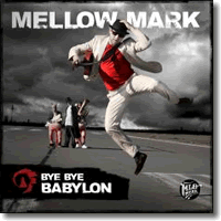 Cover: Mellow Mark - Bye Bye Babylon