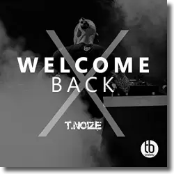 Cover: T.noize - Welcome Back