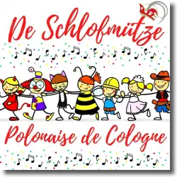 Cover: De Schlofmtze - Polonaise de Cologne