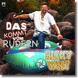 Cover: Ricky West - Das kommt vom Rudern
