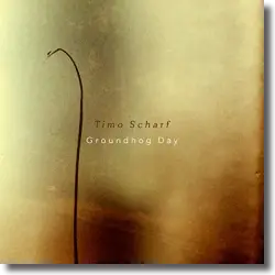 Cover: Timo Scharf - Groundhog Day