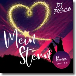 Cover: DJ Fosco - Mein Stern (Remix Edition)