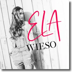 Cover: Ela - Wieso