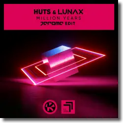 Cover: Huts & Lunax - Million Years (Jerome Edit)