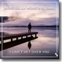 Cover:  Ren de la Mon x IQ Talo - I Can't Get Over You