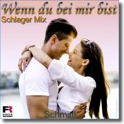 Cover: Schmitti - Wenn du bei mir bist (Schlager Mix)