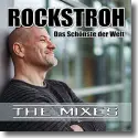 Rockstroh - Das schnste der Welt (Mixes)