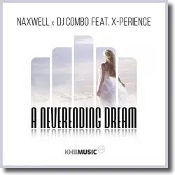 Cover: NaXwell x DJ Combo feat. X-Perience - A Neverending Dream