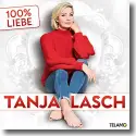 Cover: Tanja Lasch - 100% Liebe