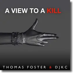 Cover: Thomas Foster & DJKC - A View To A Kill