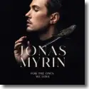 Cover:  Jonas Myrin - For The Ones We Love