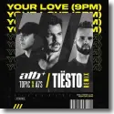 Cover:  ATB x Topic x A7S  & Tisto - Your Love (9pm) (Tiesto Remix)