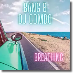 Cover: Bang B & DJ Combo - Breathing