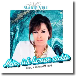 Cover: Marie Vell - Nein, ich bereue nichts (Non, je ne regrete rien)