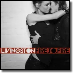 Cover: Livingston - Fire To Fire