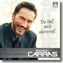 Cover:  Matthias Carras - Du hast mich berzeugt