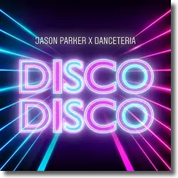 Cover: Jason Parker & Danceteria - Disco Disco