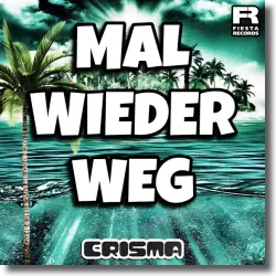 Cover: Crisma - Mal wieder weg