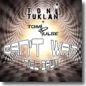 Cover:  Toni Tuklan & Tom Pulse - Can't Wait Till Dawn