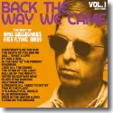 Noel Gallagher's High Flying Bird - Back The Way We Came: Vol 1 (2011-2021)