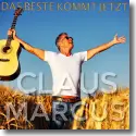 Claus Marcus - Das Beste kommt jetzt