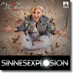 Cover: Alex Seebald - Sinnesexplosion