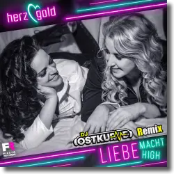 Cover: Herzgold - Liebe macht high (DJ Ostkurve Remix)