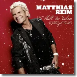 Cover: Matthias Reim - Wo bleibt der Schnee (Winterzeit-Edit)