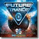 Future Trance 96 - Various Artists