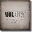 Cover: Volbeat - Wait A Minute My Girl / Dagen Fr