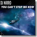 Cover: DJ Nirro - You Can't Stop Me Now