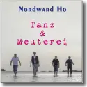 Nordward Ho - Tanz & Meuterei