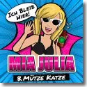 Cover:  Mia Julia feat. Mtze Katze - Ich bleib hier