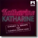 Cover:  Danky & Brain feat. Clemens Maria Haas - Katharine Katharine