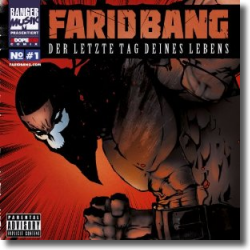 Cover: Farid Bang - Der letzte Tag deines Lebens