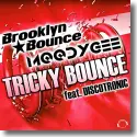 Brooklyn Bounce & Moodygee feat. Discotronic - Tricky Bounce