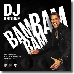 Cover: DJ Antoine - Bam Bam Bam (Put Your Hands Up [Everybody])