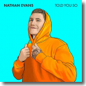 Cover: Nathan Evans - Told You So