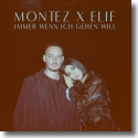 Cover:  Montez & ELIF - Immer wenn ich gehen will