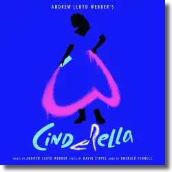 Cover: Andrew Lloyd Webber's 'Cinderella' - Original Soundtrack