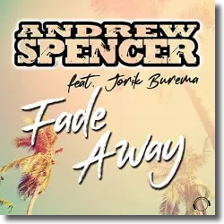 Cover: Andrew Spencer feat. Jorik Burema - Fade Away