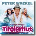 Peter Wackel - Ich kauf mir lieber einen Tirolerhut