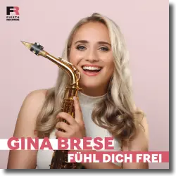 Cover: Gina Brese - Fhl dich frei