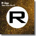 P-Jay - You Can Do It