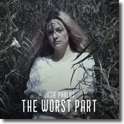 Cover: Josie Paulus - The Worst Part